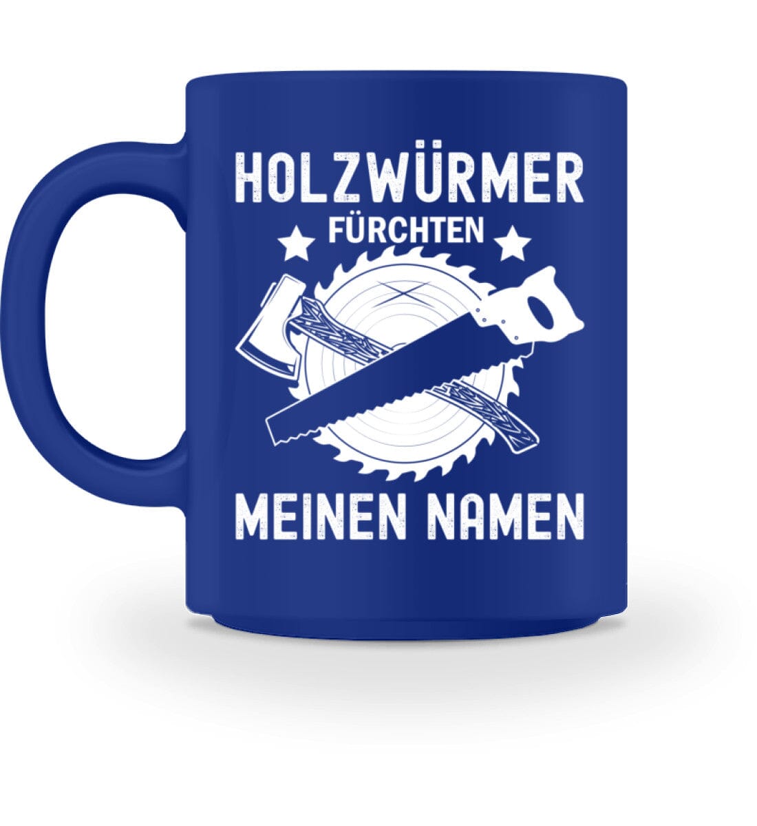 Holzwürmer fürchten meinen Namen - Tasse Royal M