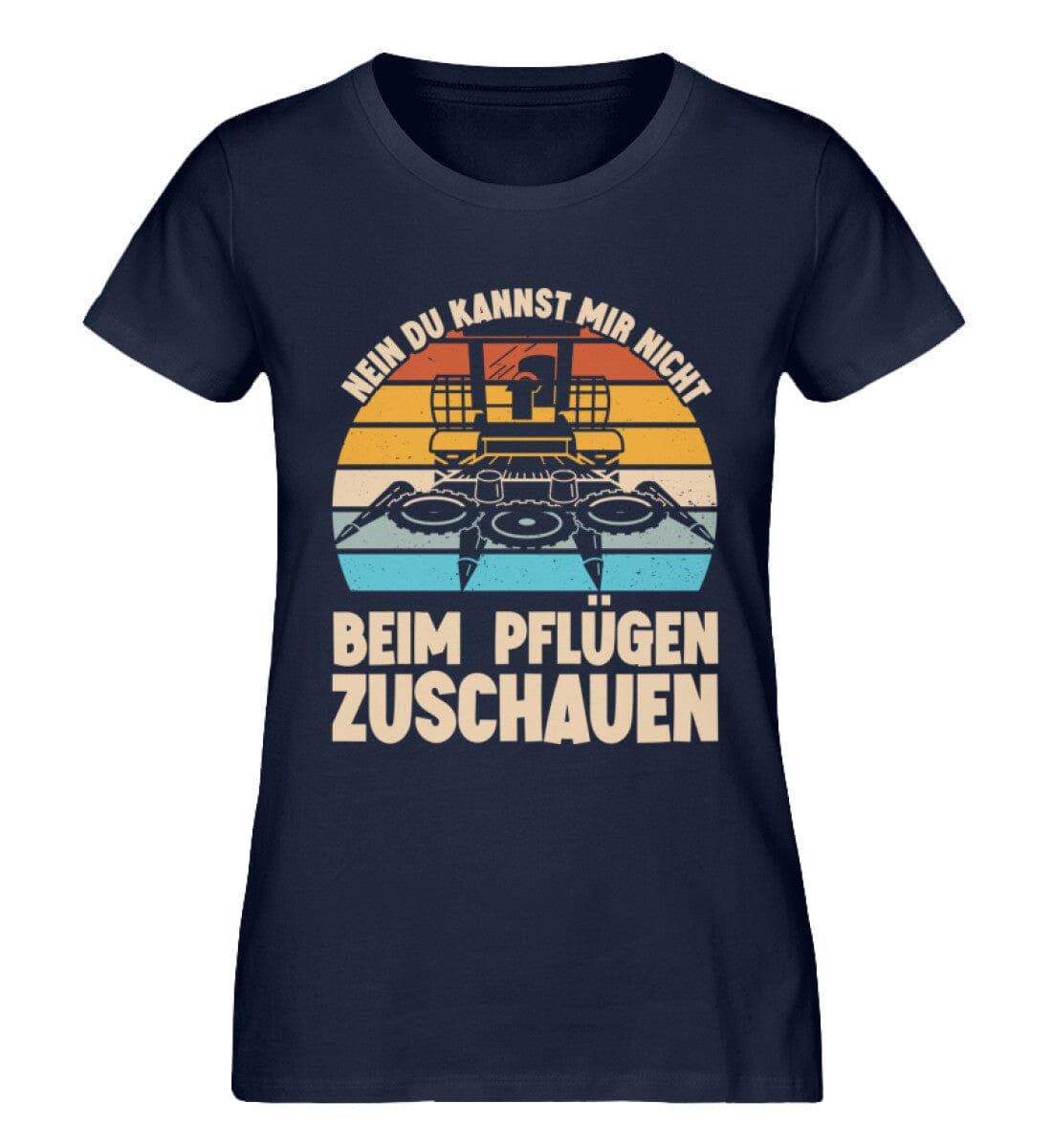 Nein du kannst mir nicht beim Pflügen zuschauen - Damen Premium Bio Shirt French Navy XS