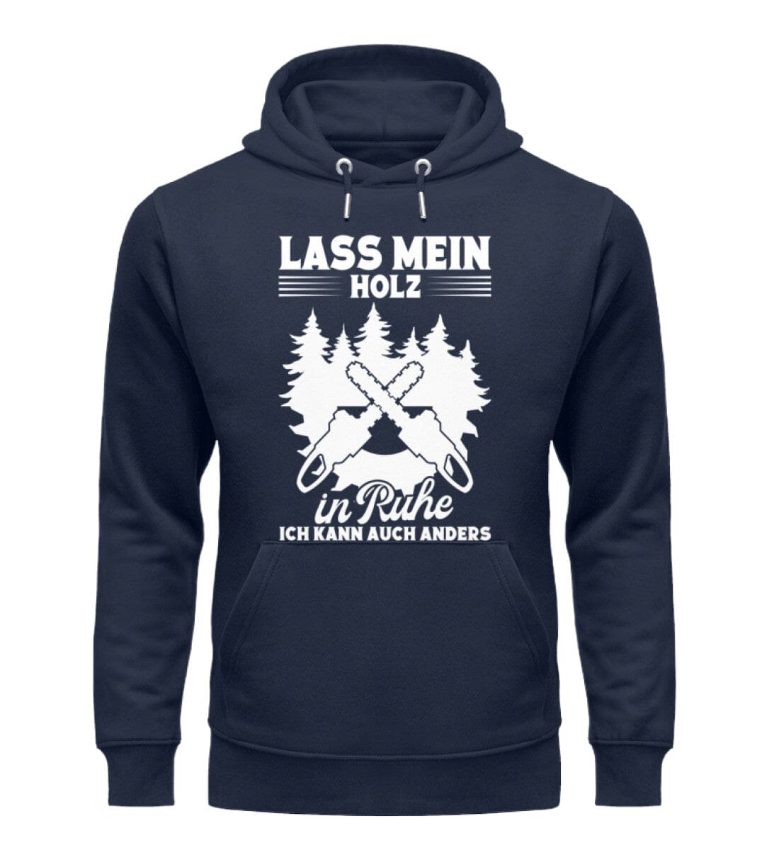 Lass mein Holz in Ruhe - Unisex Organic Hoodie French Navy XS