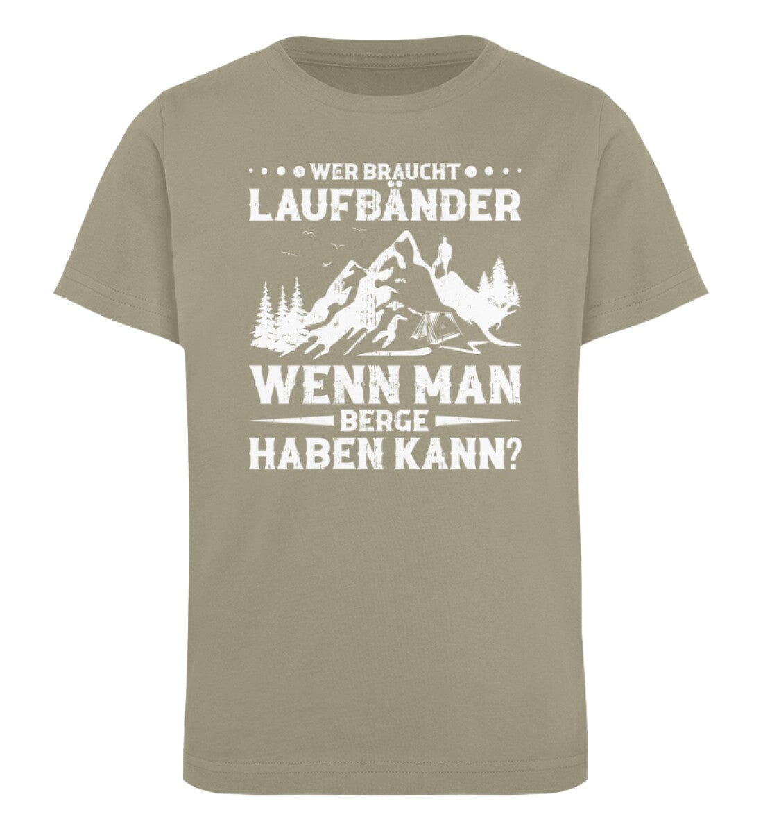 Wer braucht Laufbänder wenn man Berge haben kann - Kinder Bio Shirt Khaki 9/11 (134/146)