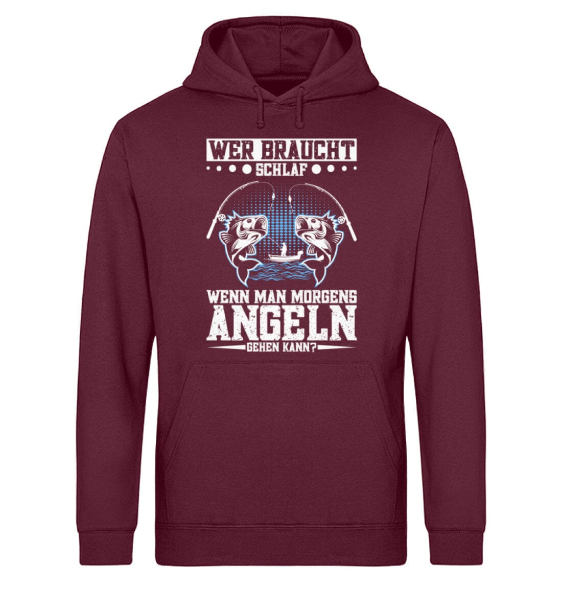 Wer braucht Schlaf wenn man morgens Angeln kann - Unisex Bio Hoodie Burgundy XS
