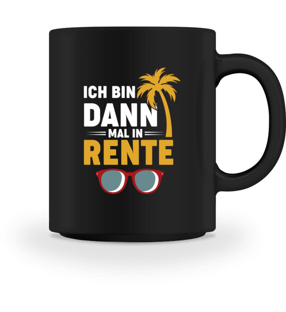 Ich bin dann mal in Rente - Tasse
