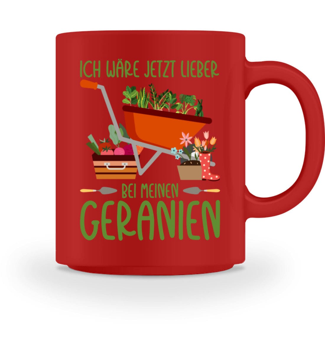 Ich wäre lieber bei meinen Geranien - Tasse