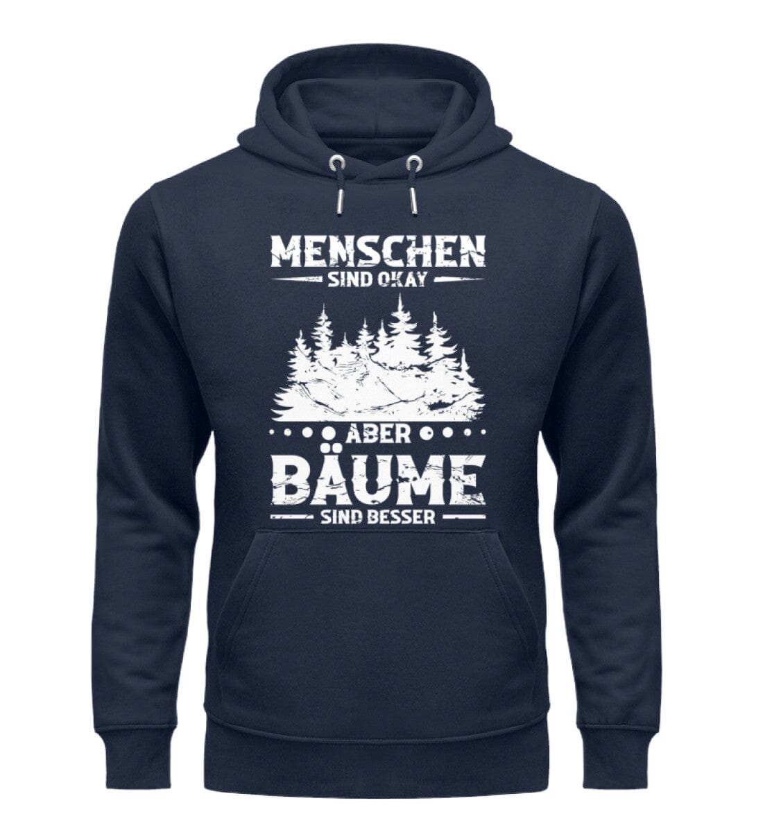 Menschen sind okay aber Bäume sind besser - Unisex Premium Bio Hoodie French Navy XS