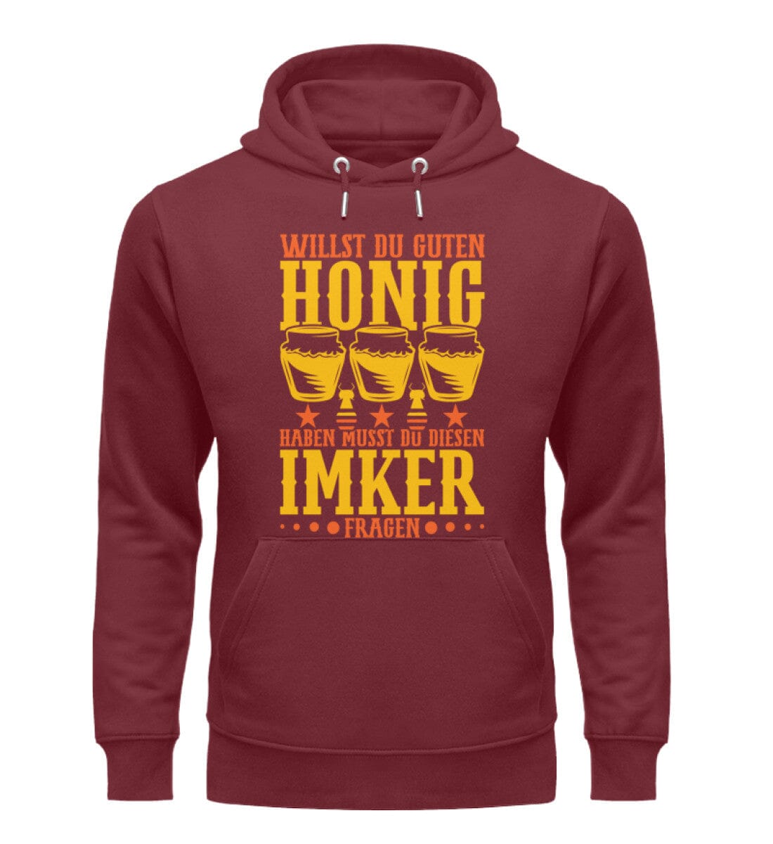 Willst du Honig musst du Imker fragen - Unisex Organic Hoodie Burgundy S