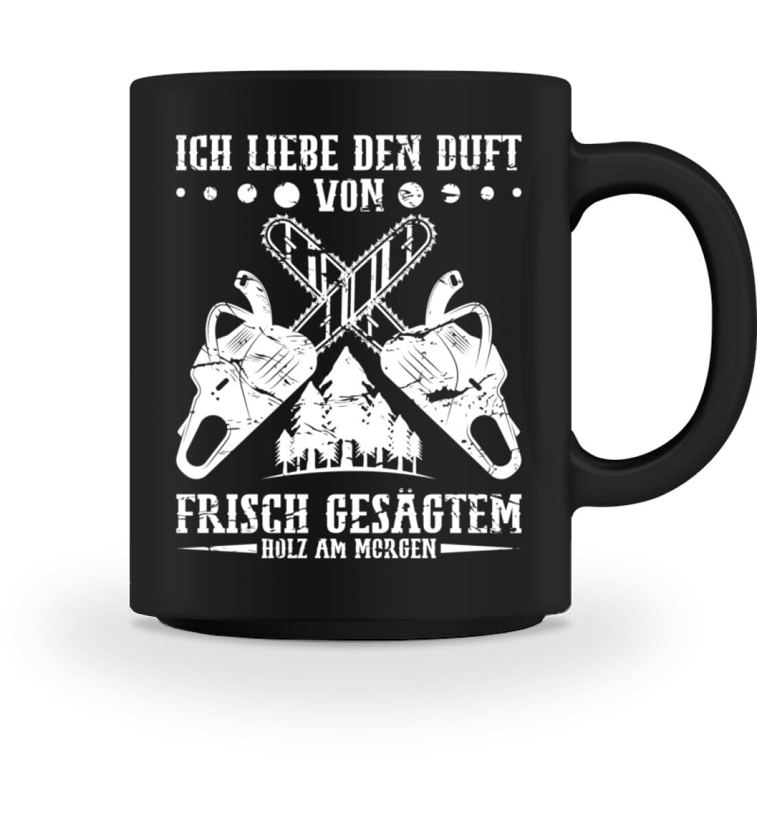 Ich liebe den Duft von frischem Holz - Tasse