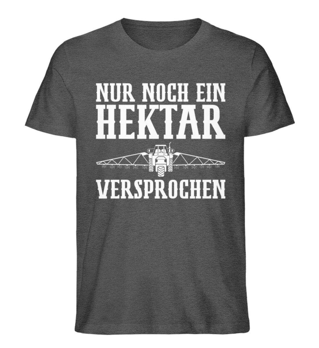 Nur noch ein Hektar versprochen - Unisex Premium Bio Shirt Dark Heather Grey S