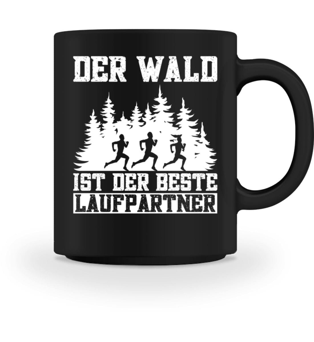 Der Wald ist der beste Laufpartner - Tasse