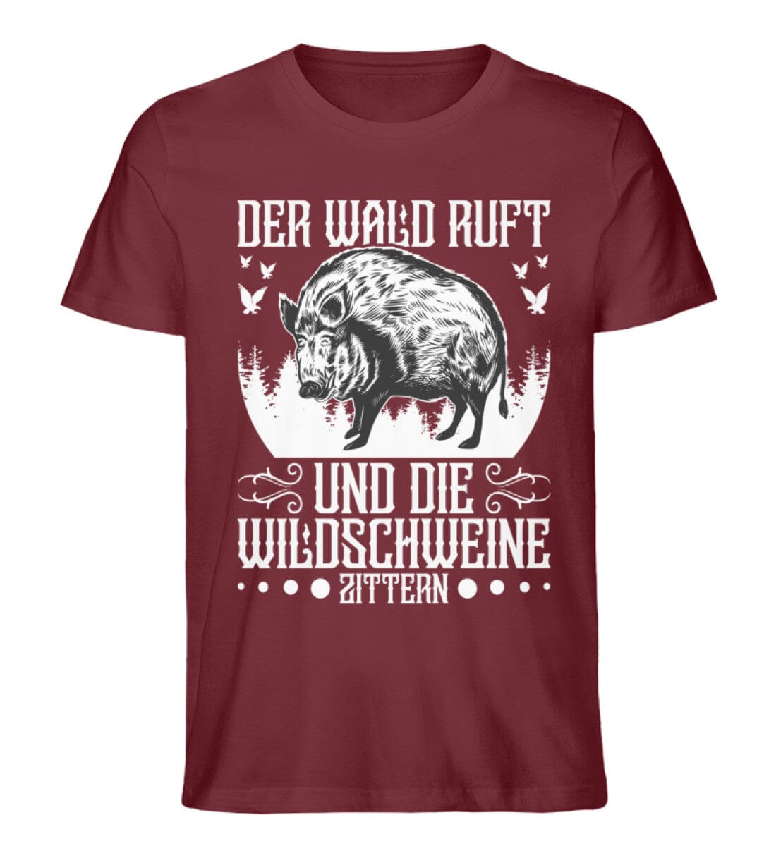 Wald ruft und Wildschweine zittern - Unisex Premium Bio Shirt Burgundy S