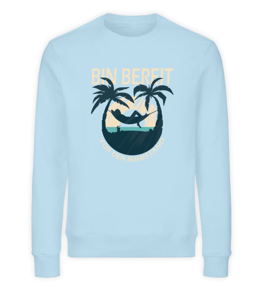 Bin bereit für den Ruhestand - Unisex Bio Sweatshirt Sky Blue XS