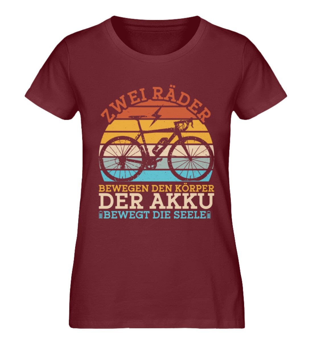 Räder bewegen den Körper Akku die Seele - Damen Premium Bio Shirt Burgundy XS