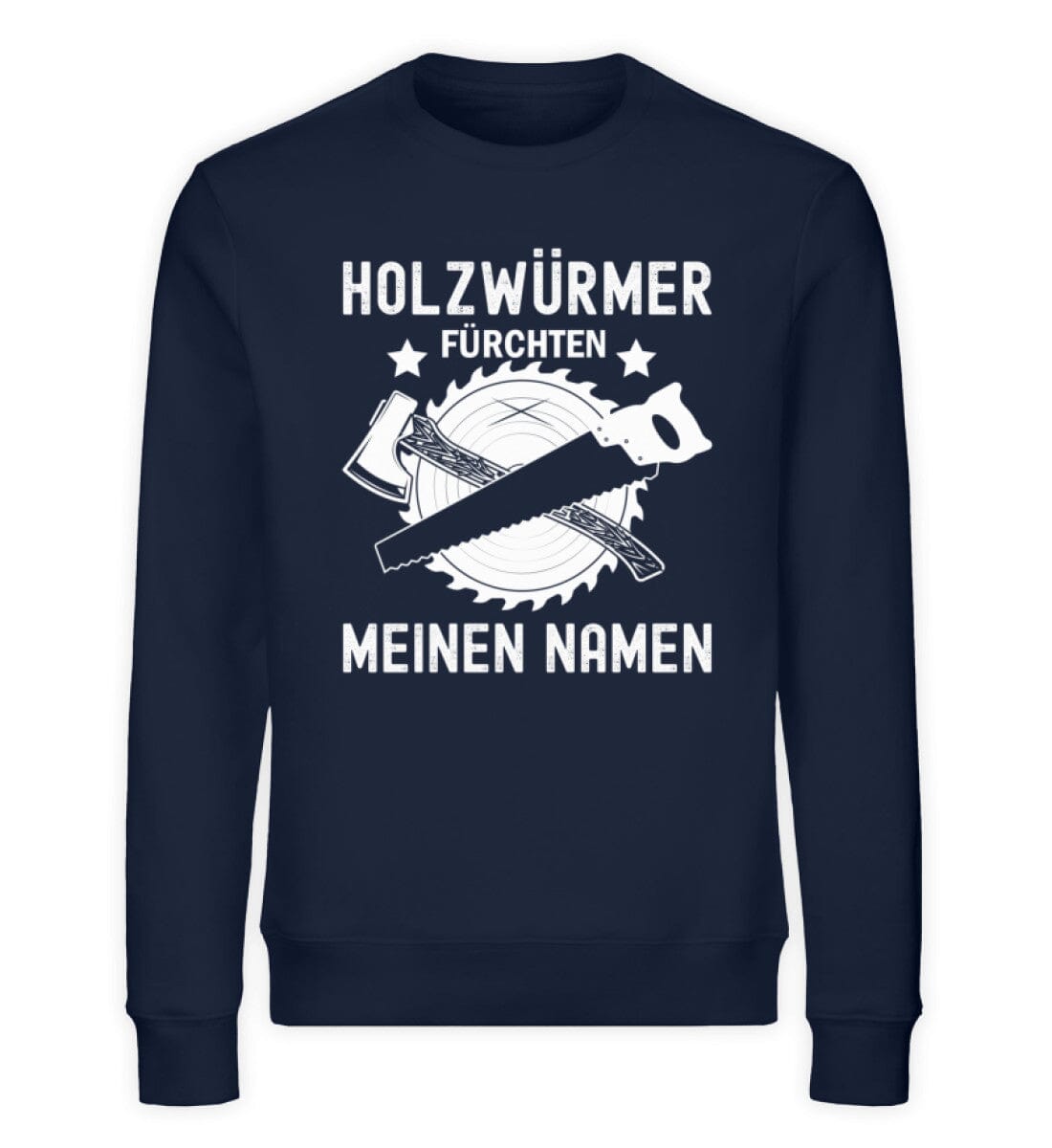 Holzwürmer fürchten meinen Namen - Unisex Bio Sweatshirt French Navy XS