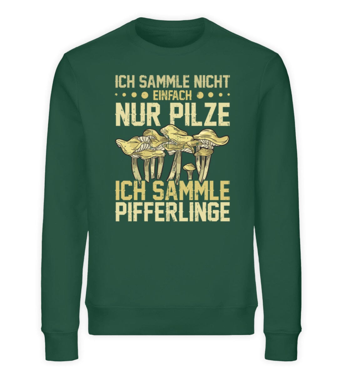 Ich sammle Pfifferlinge - Unisex Bio Sweatshirt Bottle Green S