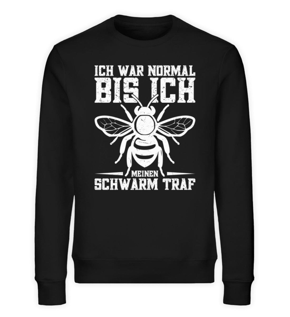 War normal bis ich meinen Schwarm traf - Unisex Bio Sweatshirt Black XS