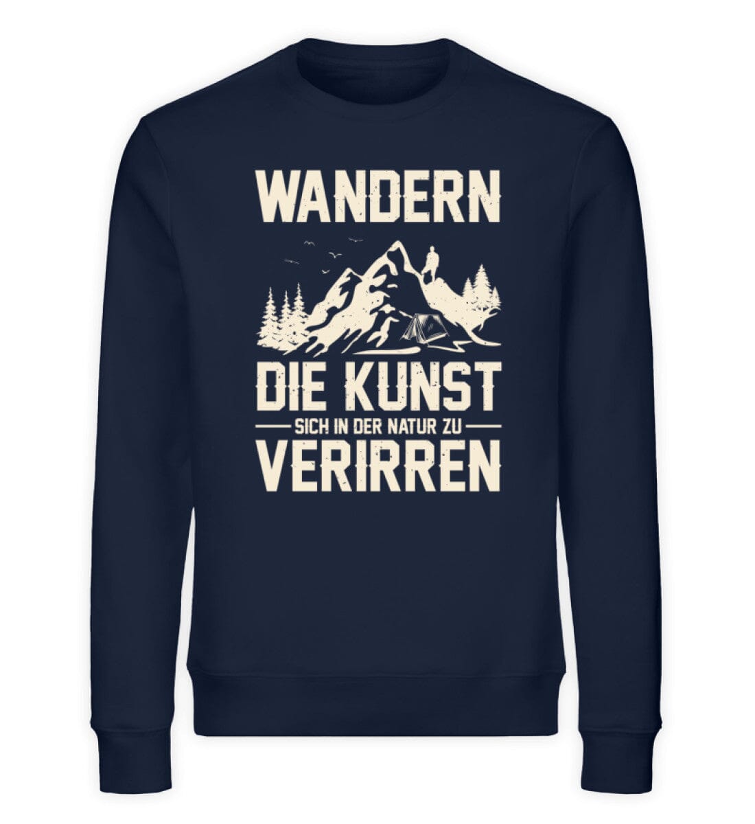 Wandern die Kunst sich in der Natur zu verirren - Unisex Bio Sweatshirt French Navy XS
