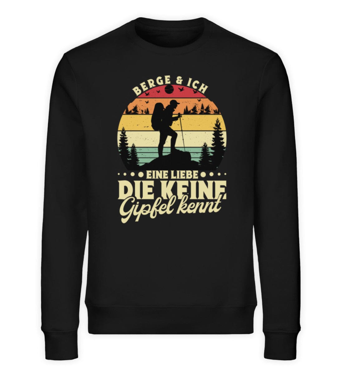Berge und ich eine liebe die keine Gipfel kennt - Unisex Bio Sweatshirt Black XS