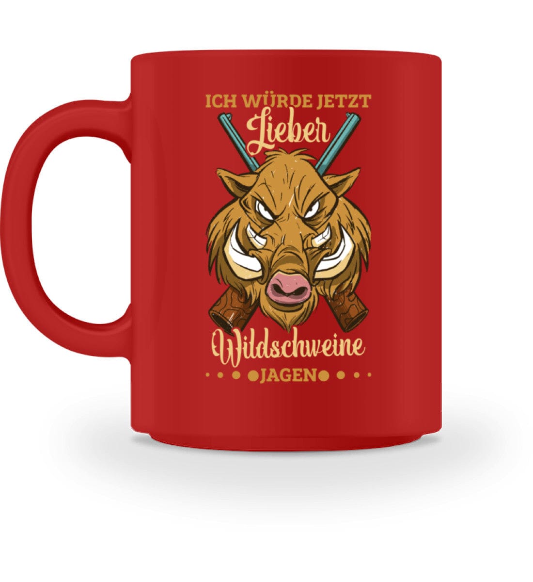 Jetzt lieber Wildschweine jagen - Tasse Red M