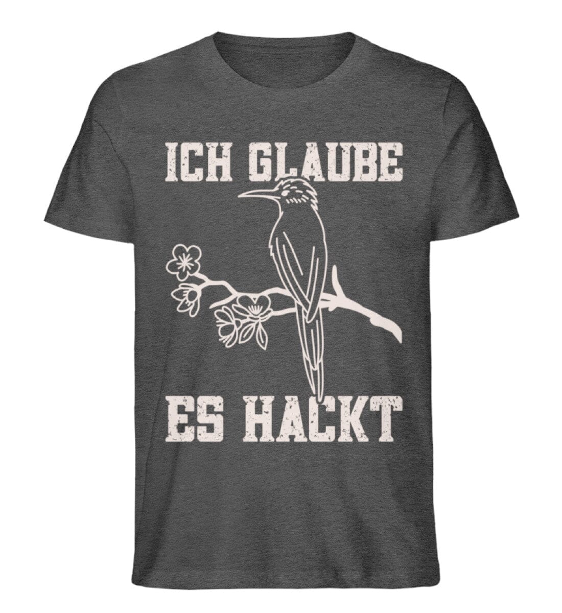 Ich glaube es hackt Specht - Unisex Premium Bio Shirt Dark Heather Grey S