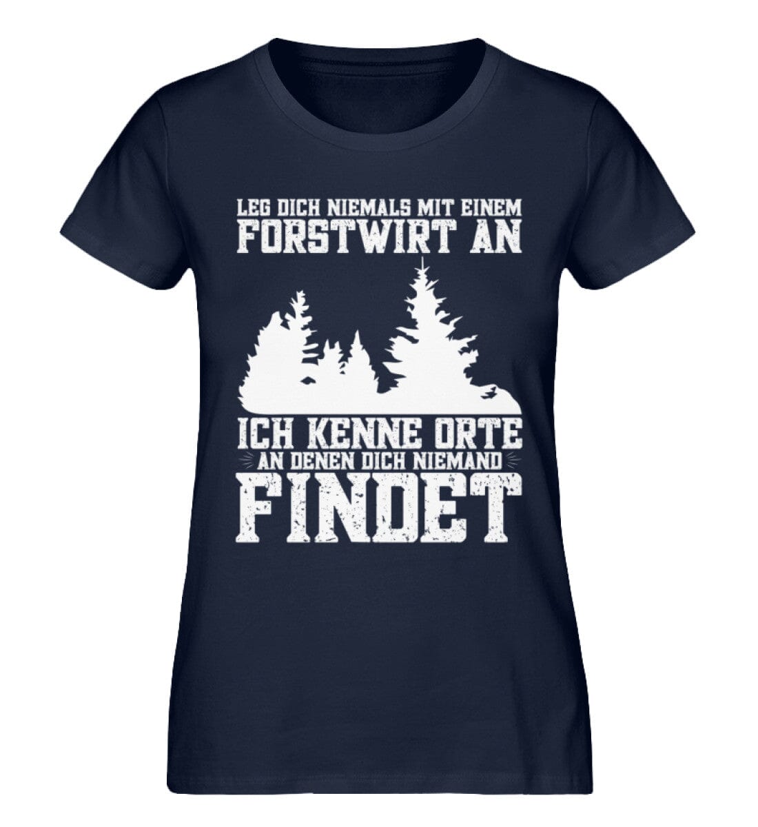 Leg dich niemals mit einem Forstwirt an - Damen Premium Organic Shirt French Navy XS