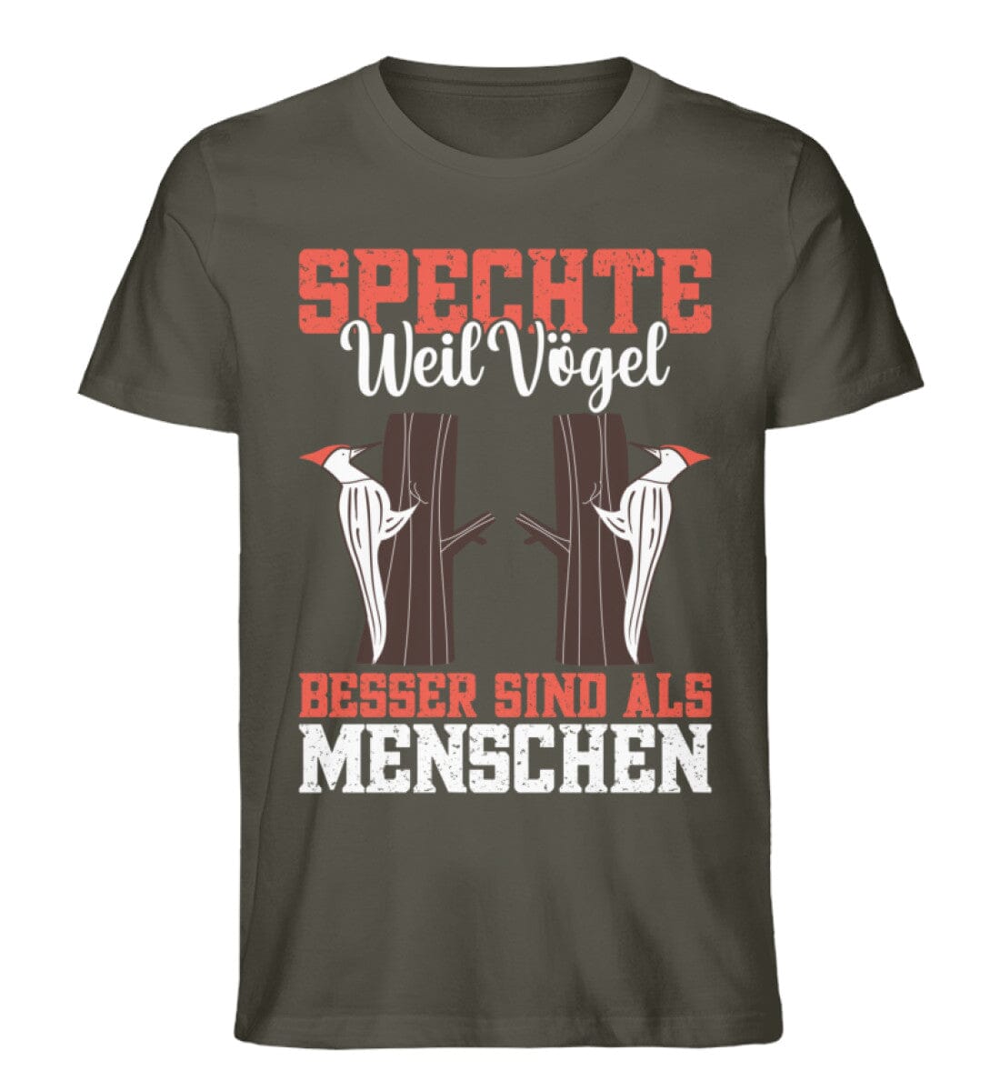 Spechte weil Vögel besser sind als Menschen - Unisex Premium Bio Shirt Khaki S