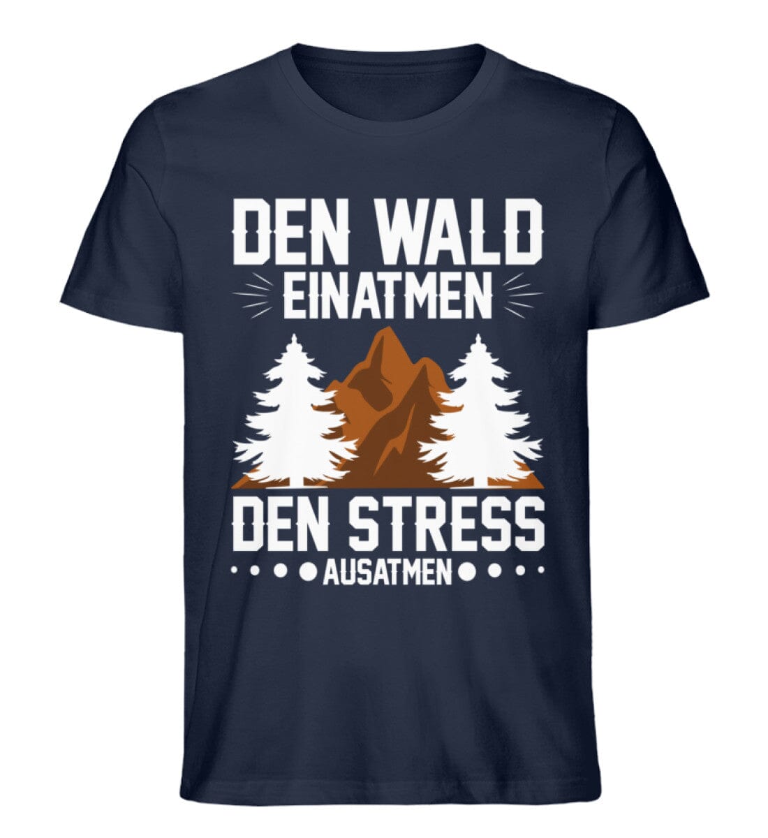 Wald einatmen und Stress ausatmen - Unisex Premium Bio Shirt French Navy XS