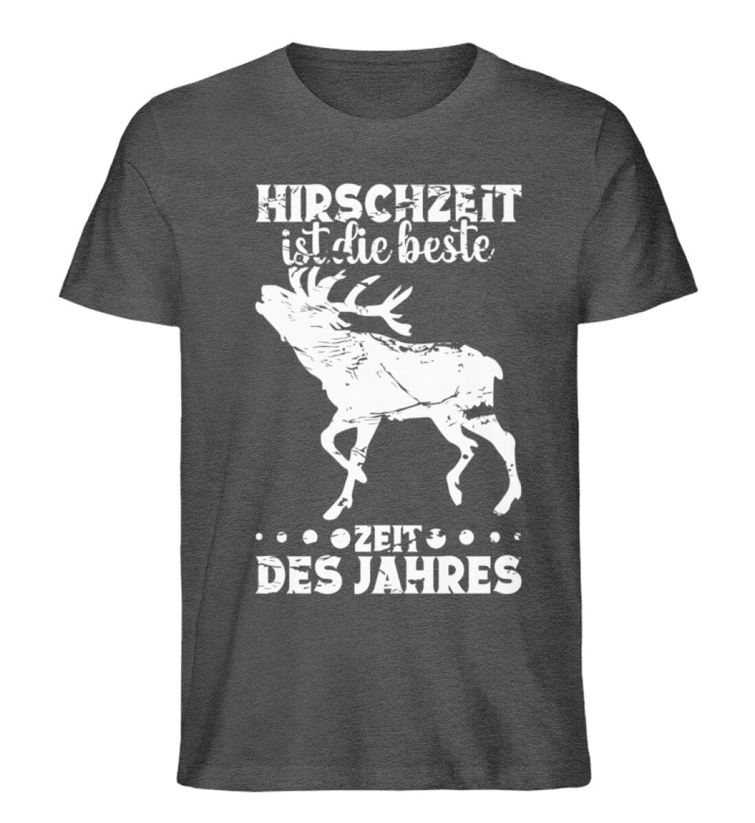 Hirschzeit ist die beste Zeit des Jahres - Unisex Premium Bio Shirt Dark Heather Grey S