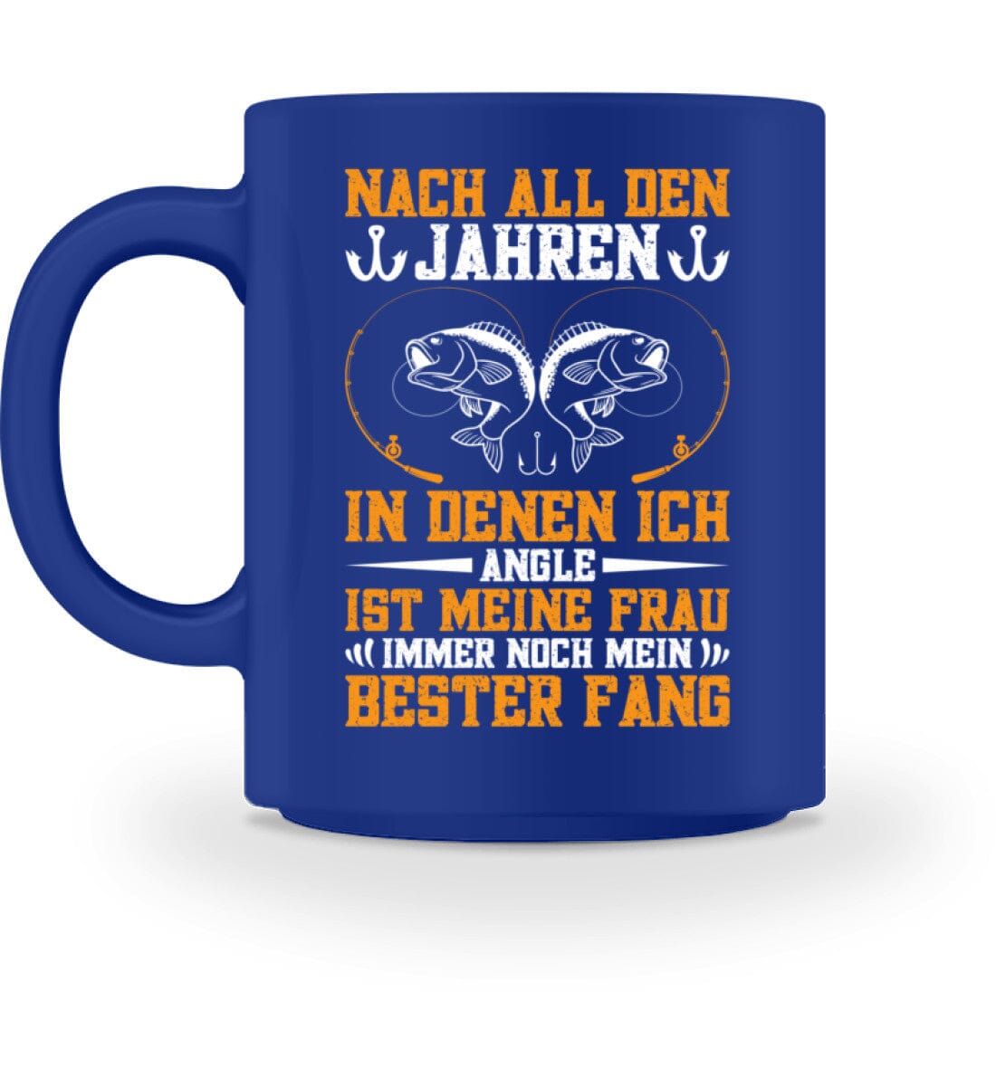 Meine Frau ist mein bester Fang - Tasse Royal M