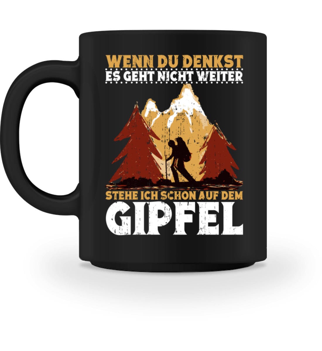 Ich stehe schon auf dem Gipfel - Tasse Black M