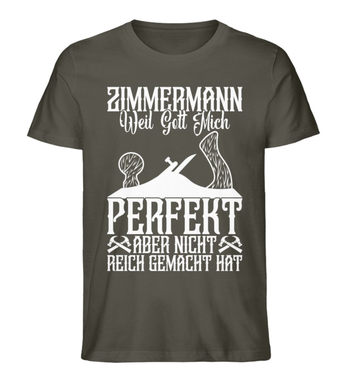 Zimmermann Gott hat mich perfekt gemacht - Unisex Premium Bio Shirt Khaki S
