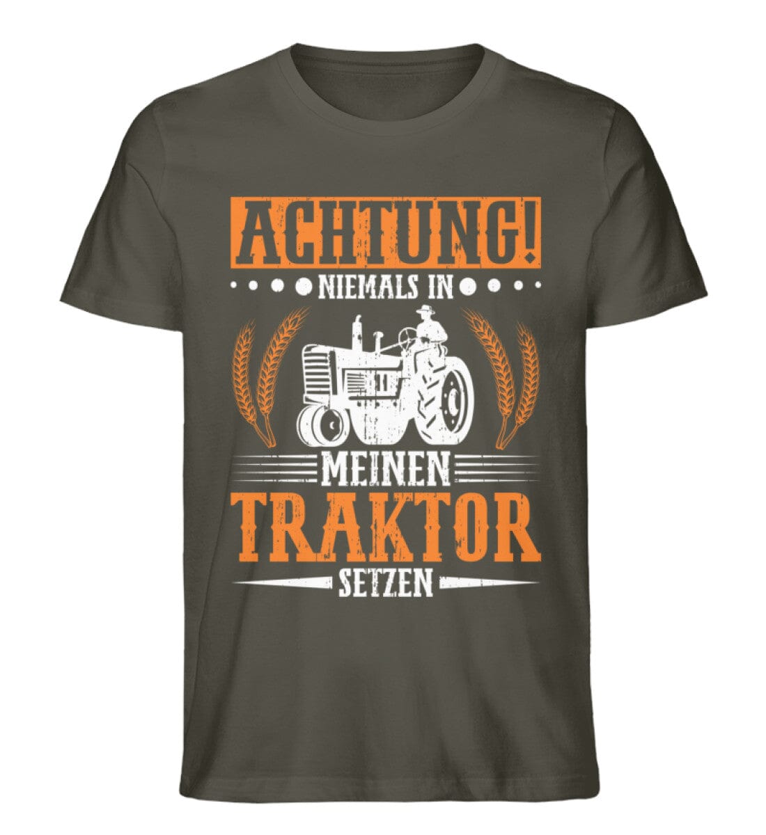 Niemals in meinen Traktor setzen - Unisex Premium Bio Shirt Khaki S