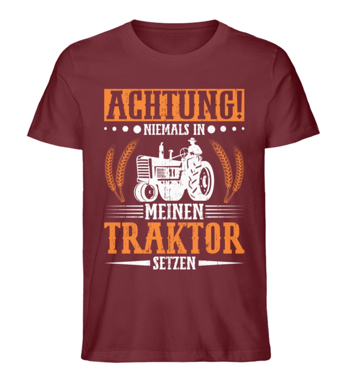 Niemals in meinen Traktor setzen - Unisex Premium Bio Shirt Burgundy S