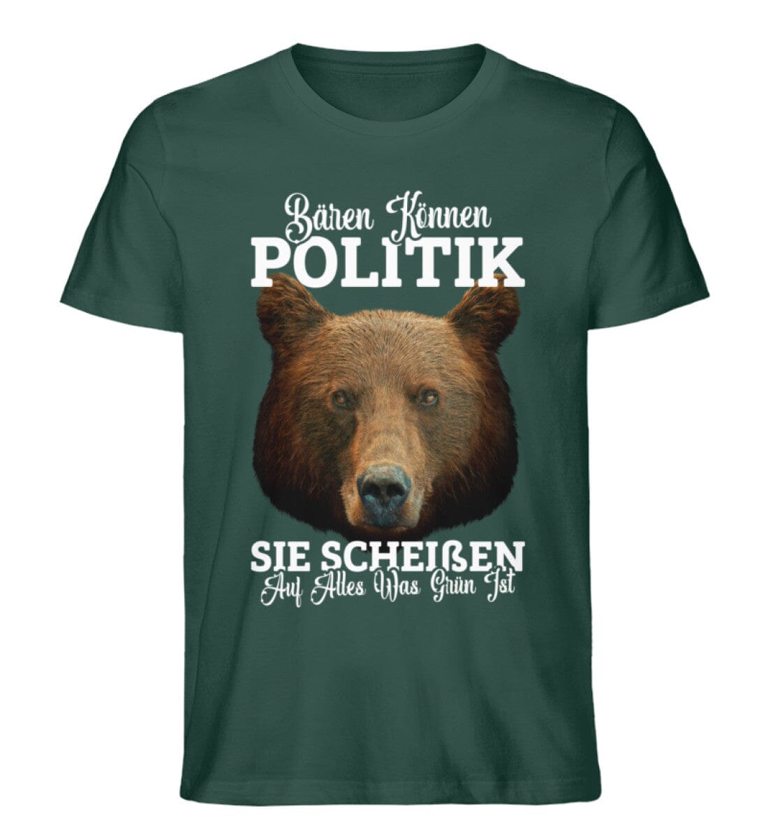 Bären können Politik scheißen auf alles was grün ist - Unisex Premium Bio Shirt Glazed Green S