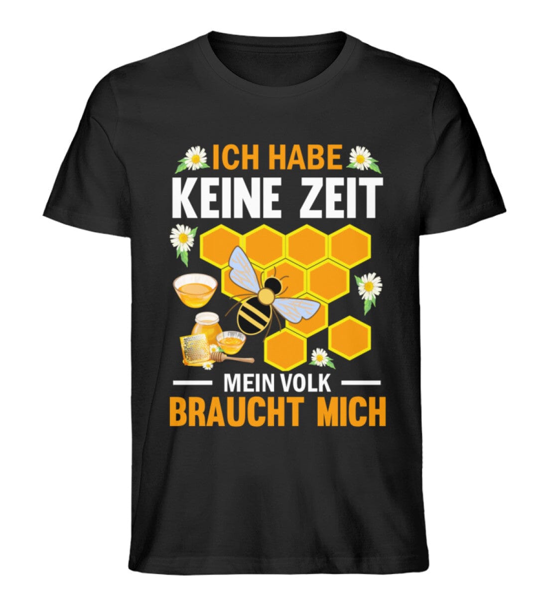 Keine Zeit mein Volk braucht mich - Unisex Premium Bio Shirt Black XS
