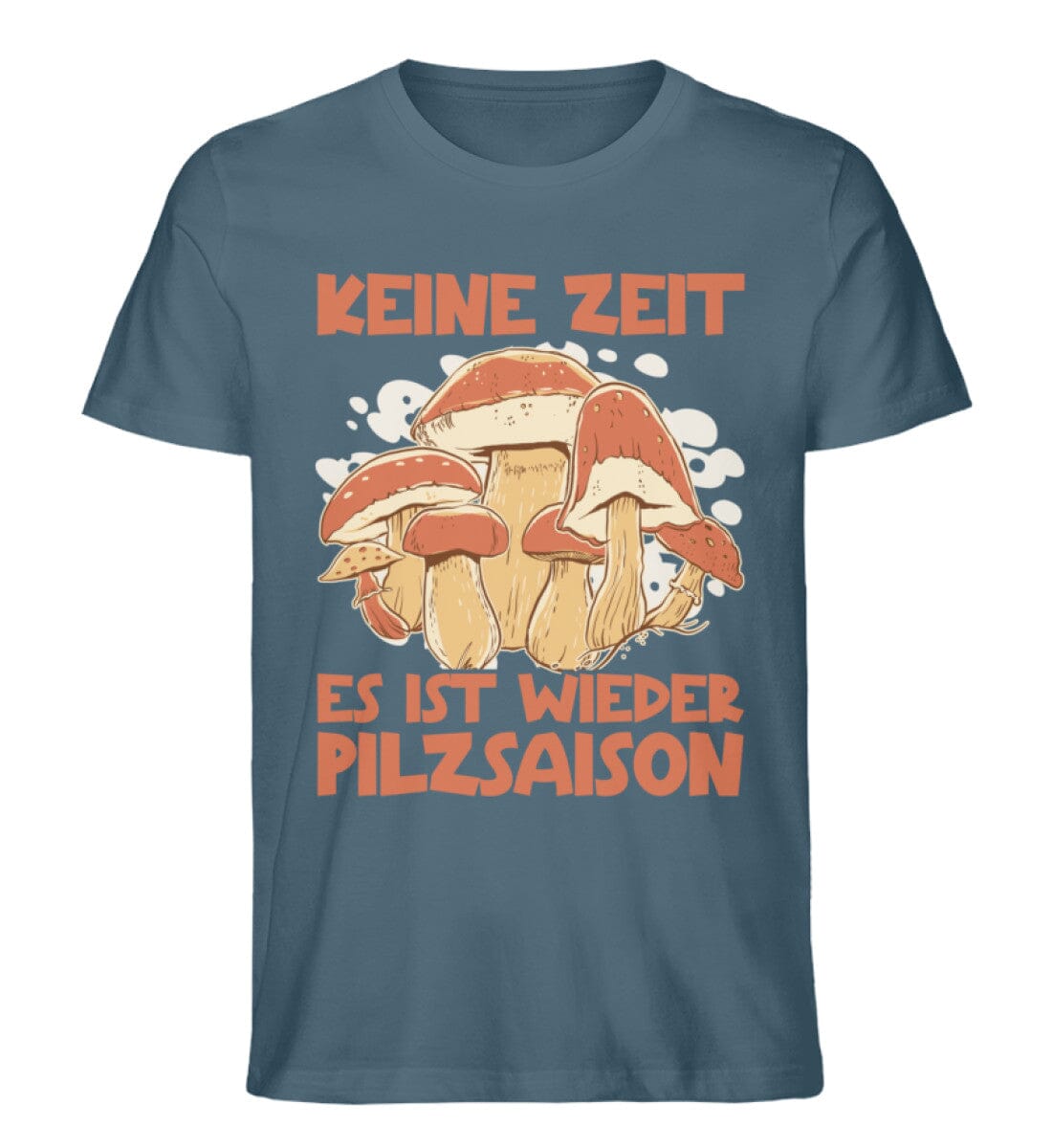 Keine Zeit es ist wieder Pilzsaison - Unisex Premium Bio Shirt Stargazer S