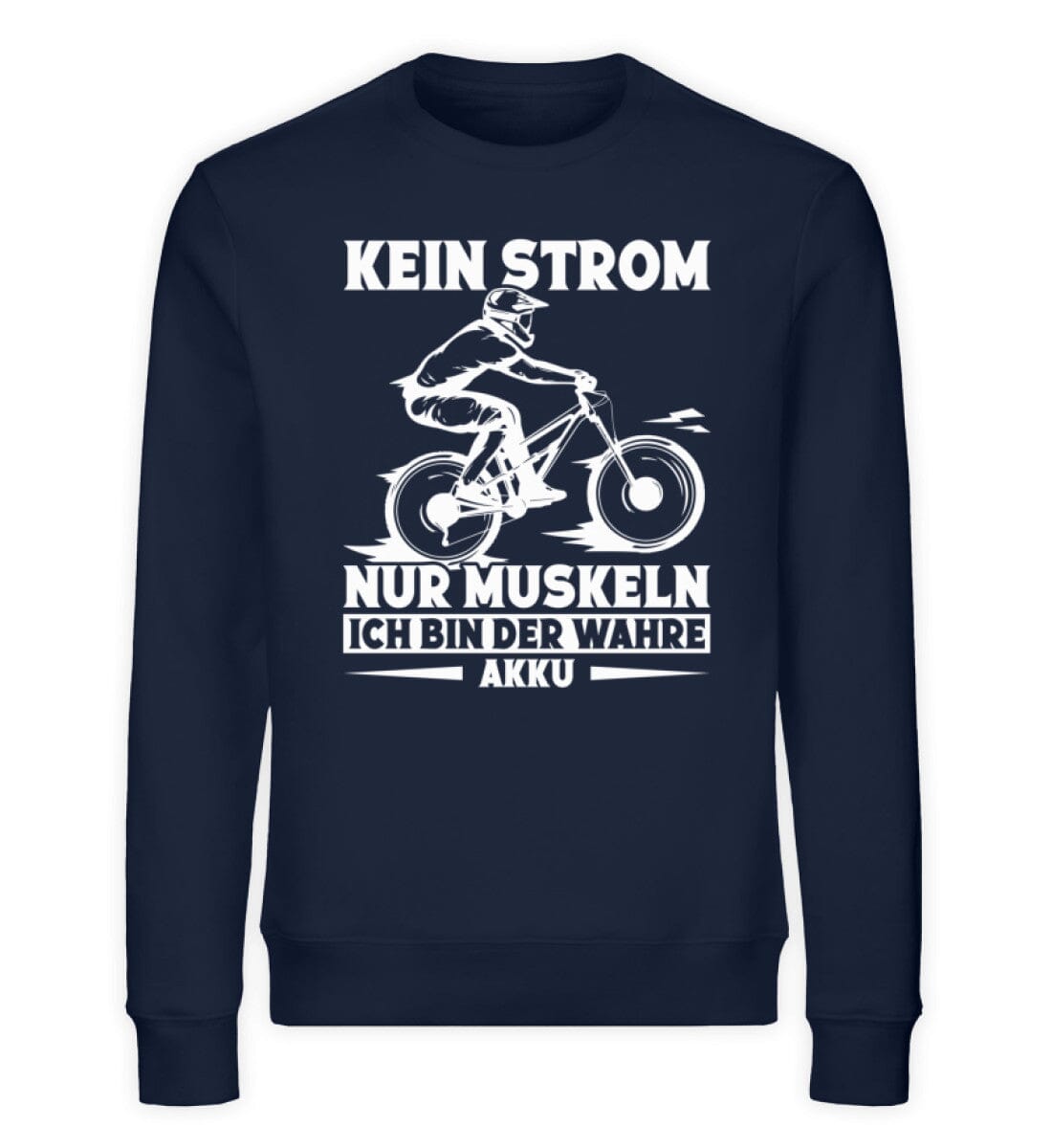 Kein Strom nur Muskeln Fahrrad - Unisex Bio Sweatshirt French Navy XS