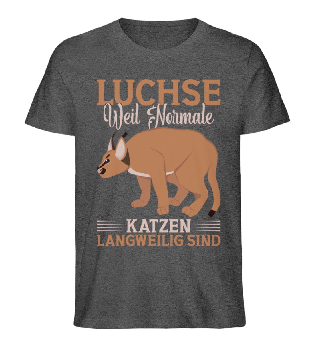 Luchse weil normale Katzen langweilig - Unisex Premium Bio Shirt Dark Heather Grey S