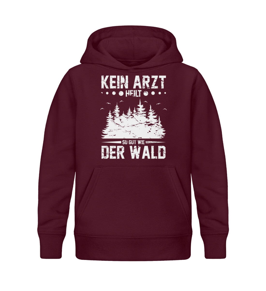Kein Arzt heilt so gut wie der Wald - Kinder Bio Hoodie Burgundy 12/14 (152/164)