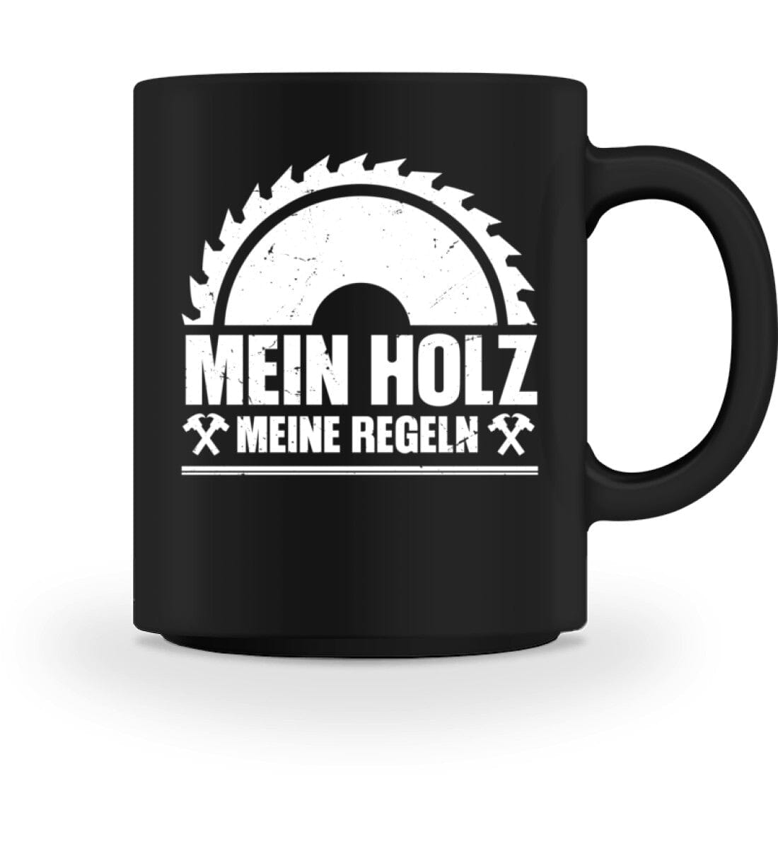 Mein Holz meine Regeln - Tasse