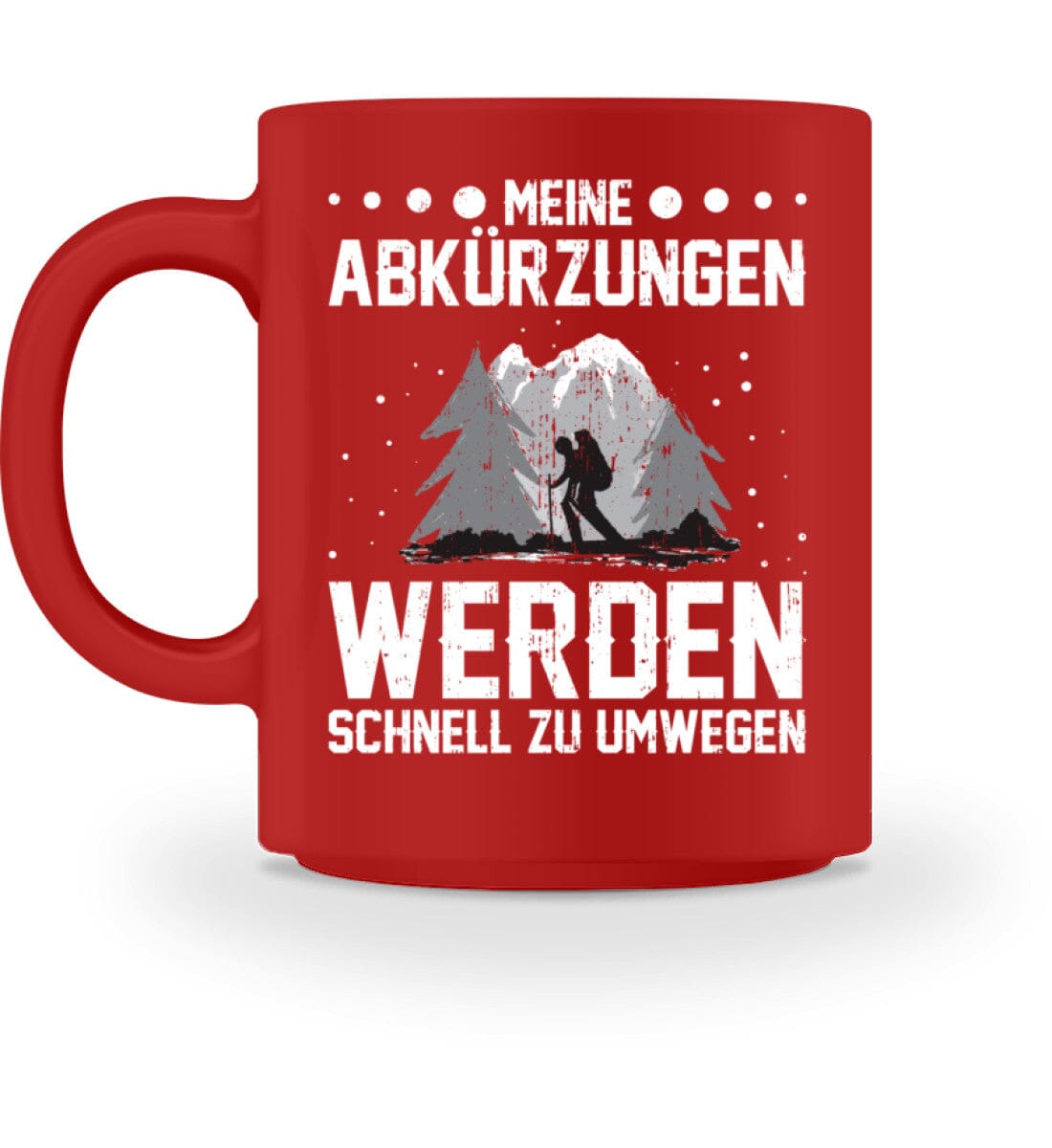 Meine Abkürzungen werden schnell zu Umwegen - Tasse Red M