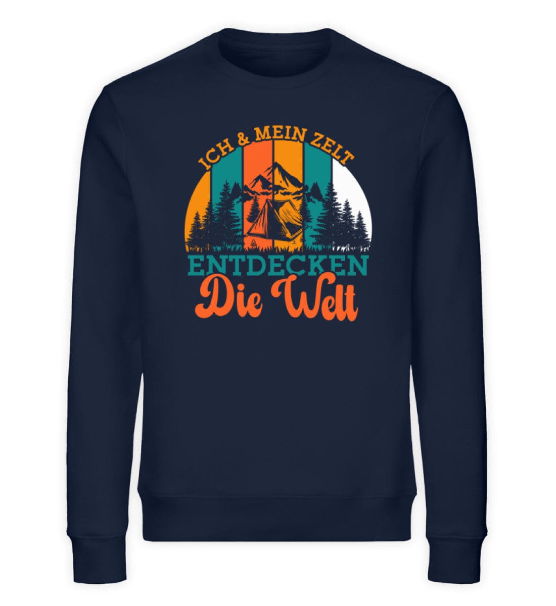 Ich und mein Zelt entdecken die Welt - Unisex Bio Sweatshirt French Navy XS