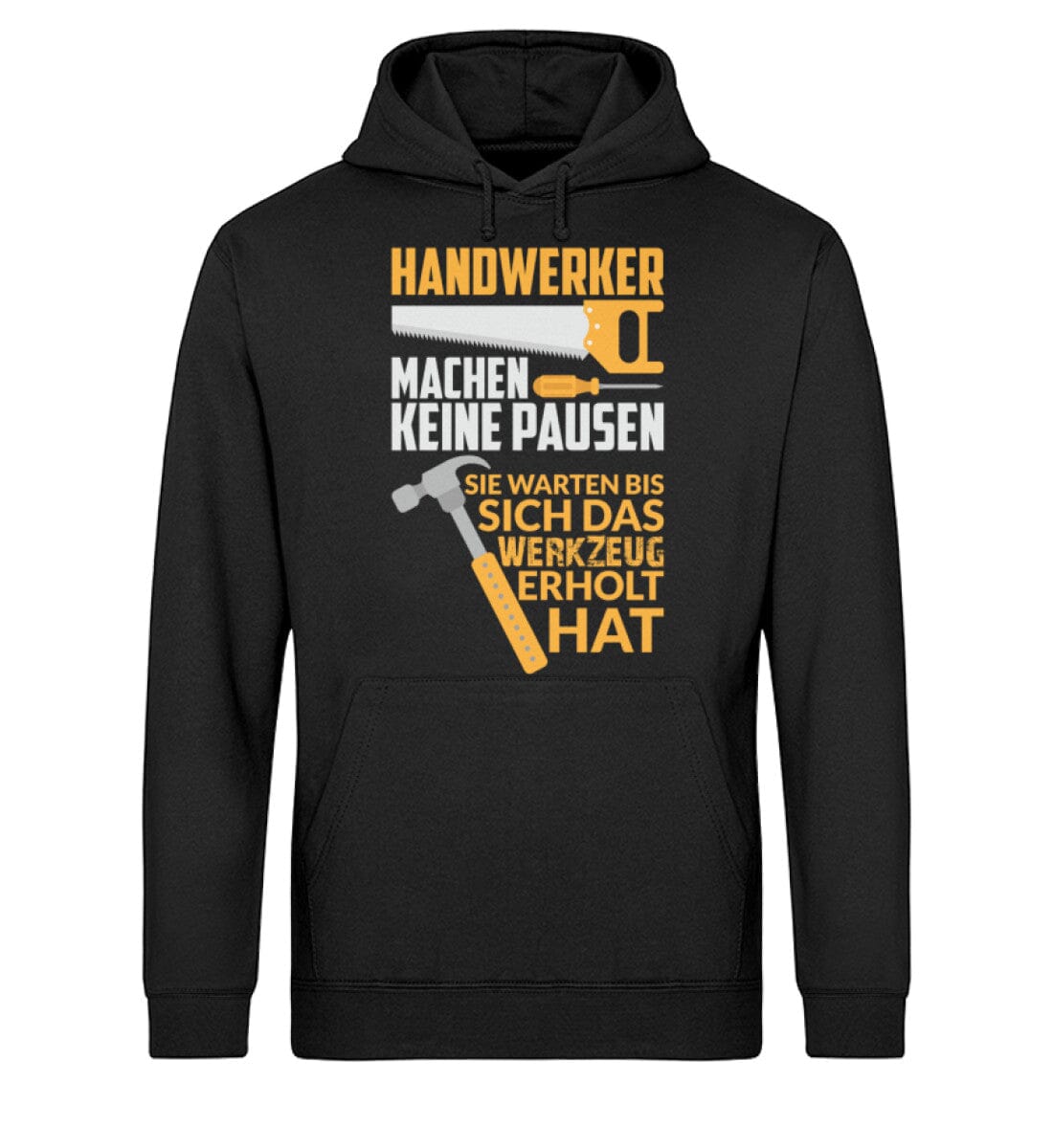Handwerker machen keine Pause - Unisex Bio Hoodie Black XS