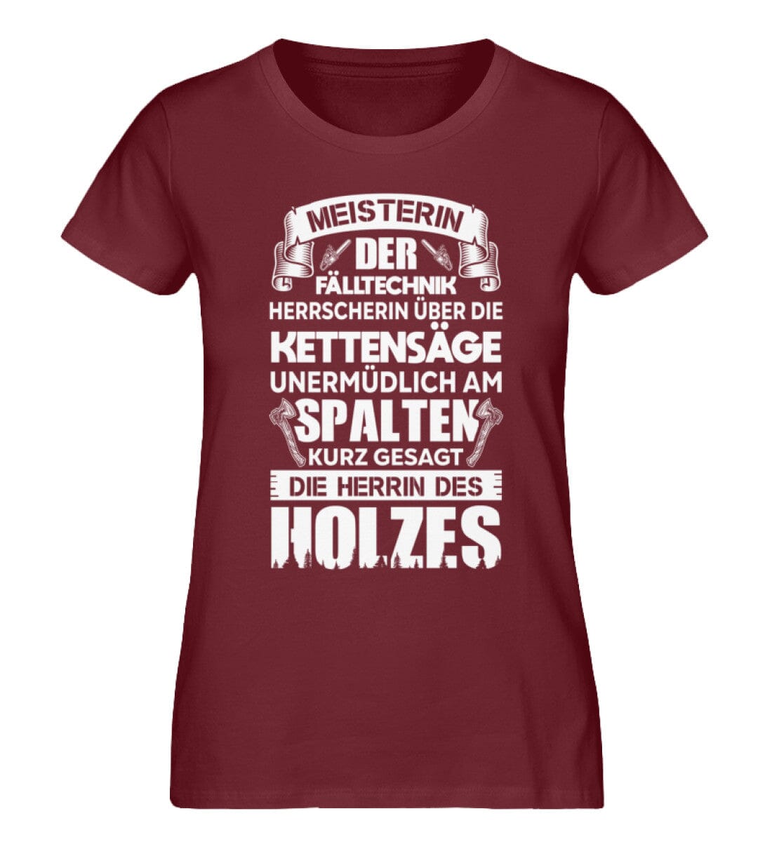 Herrin des Holzes - Damen Premium Bio Shirt Burgundy XS
