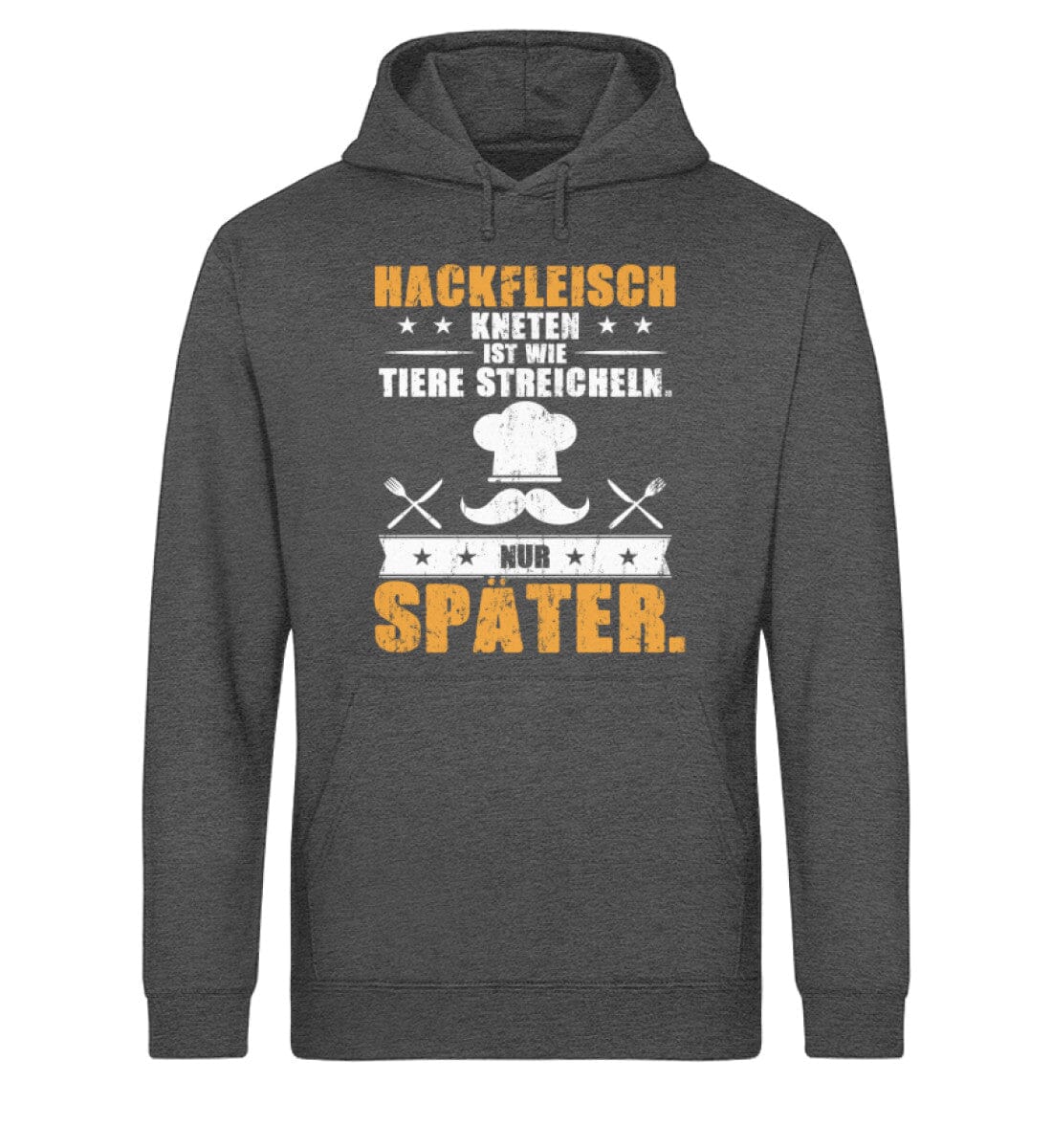 Hackfleisch kneten ist wie Tiere streicheln - Unisex Bio Hoodie Dark Heather Grey XS