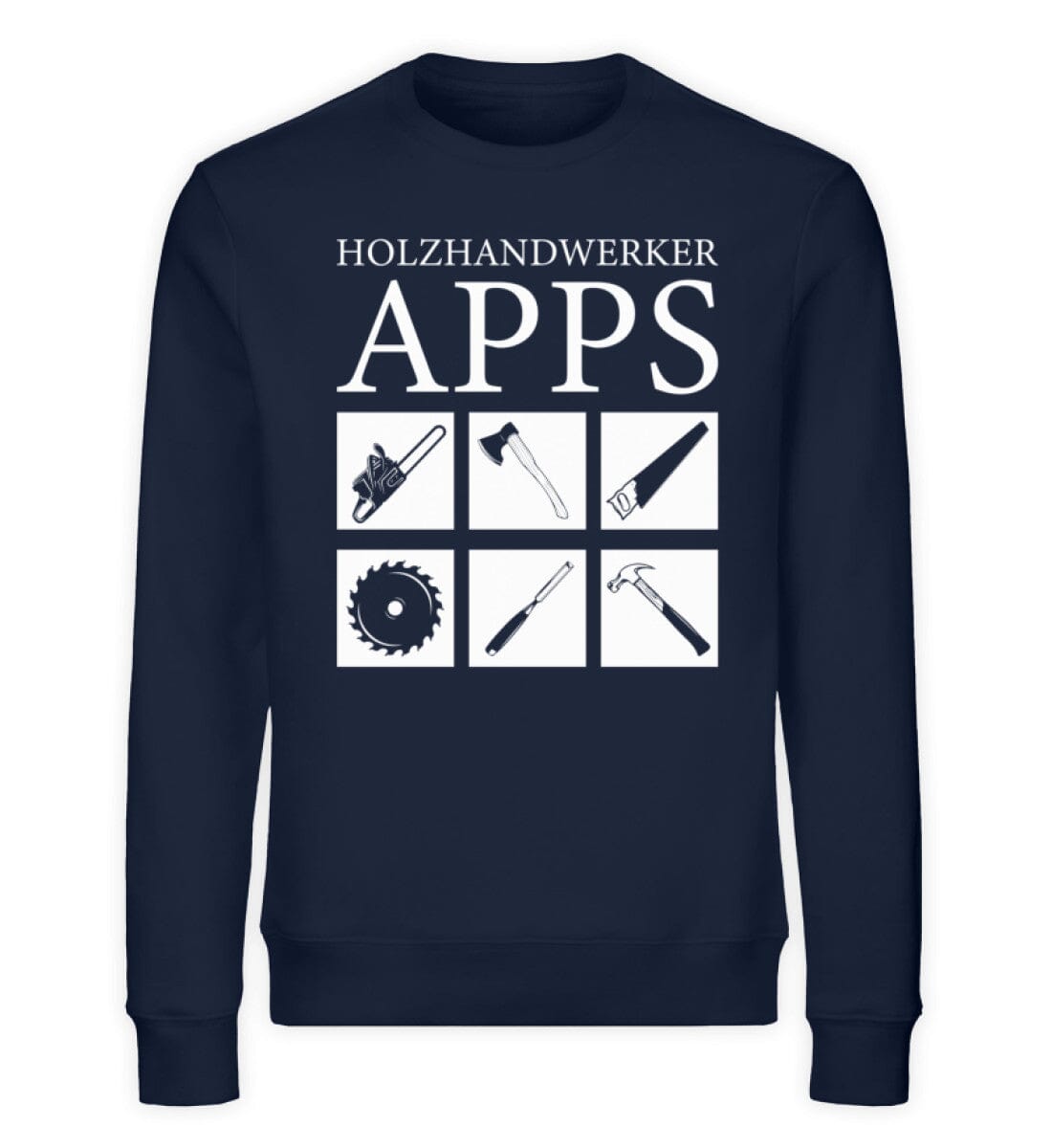 Holzhandwerker Apps - Unisex Bio Sweatshirt French Navy XS