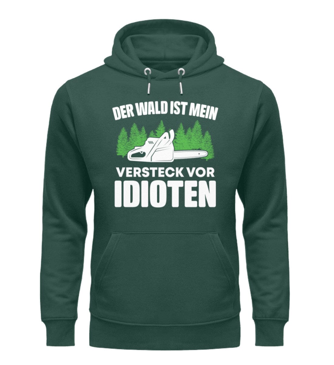 Der Wald ist mein Versteck vor Idioten - Unisex Premium Bio Hoodie Glazed Green S