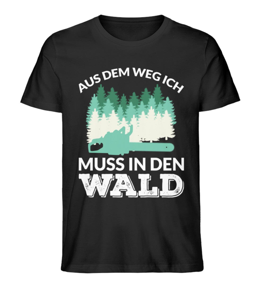 Aus dem Weg ich muss in den Wald - Unisex Premium Bio Shirt Black S