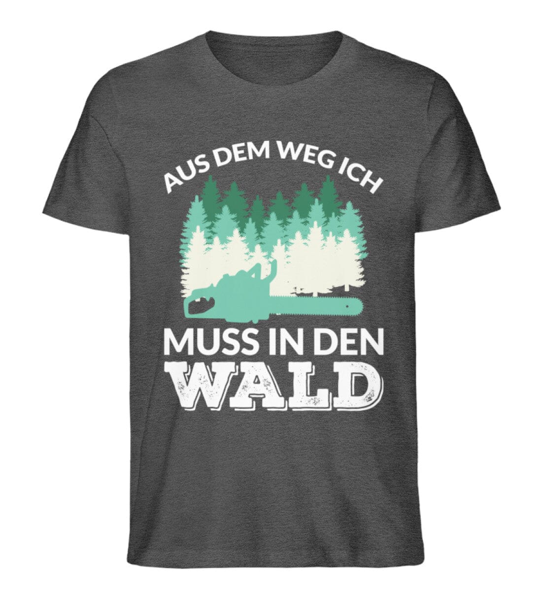 Aus dem Weg ich muss in den Wald - Unisex Premium Bio Shirt Dark Heather Grey S