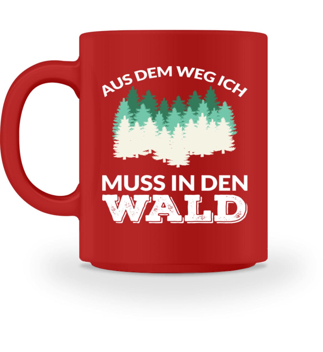 Ich muss in den Wald - Tasse