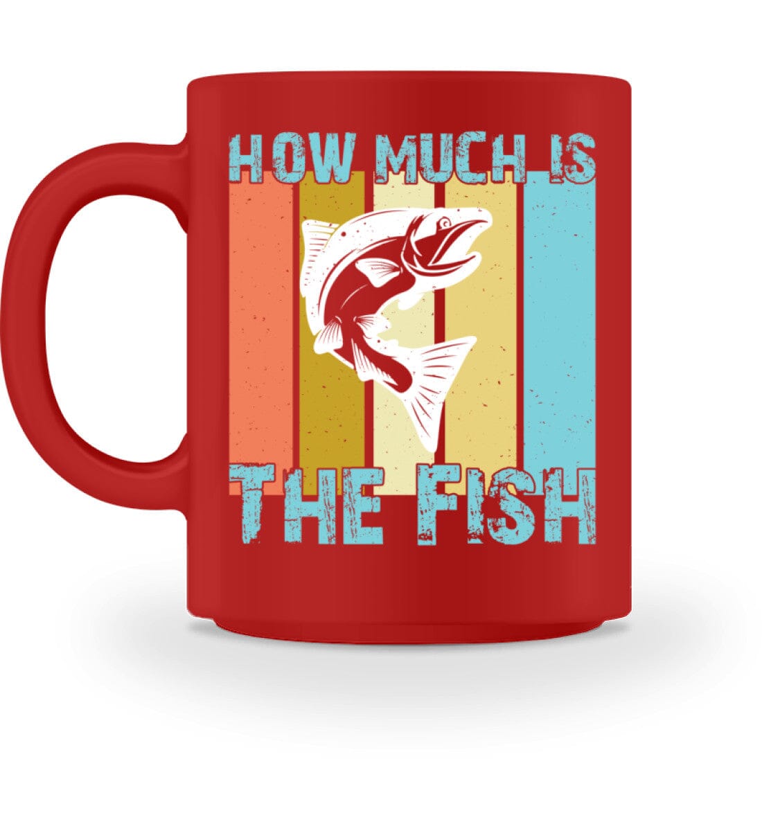How Much Is The Fish - Tasse Red M