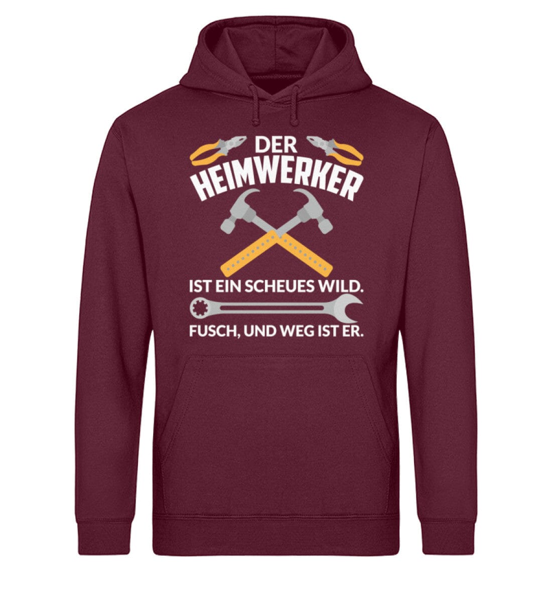 Heimwerker ist ein scheues Wild - Unisex Bio Hoodie Burgundy XS